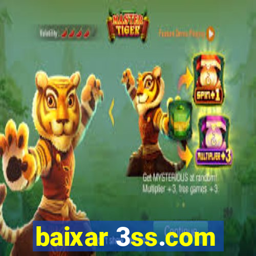 baixar 3ss.com